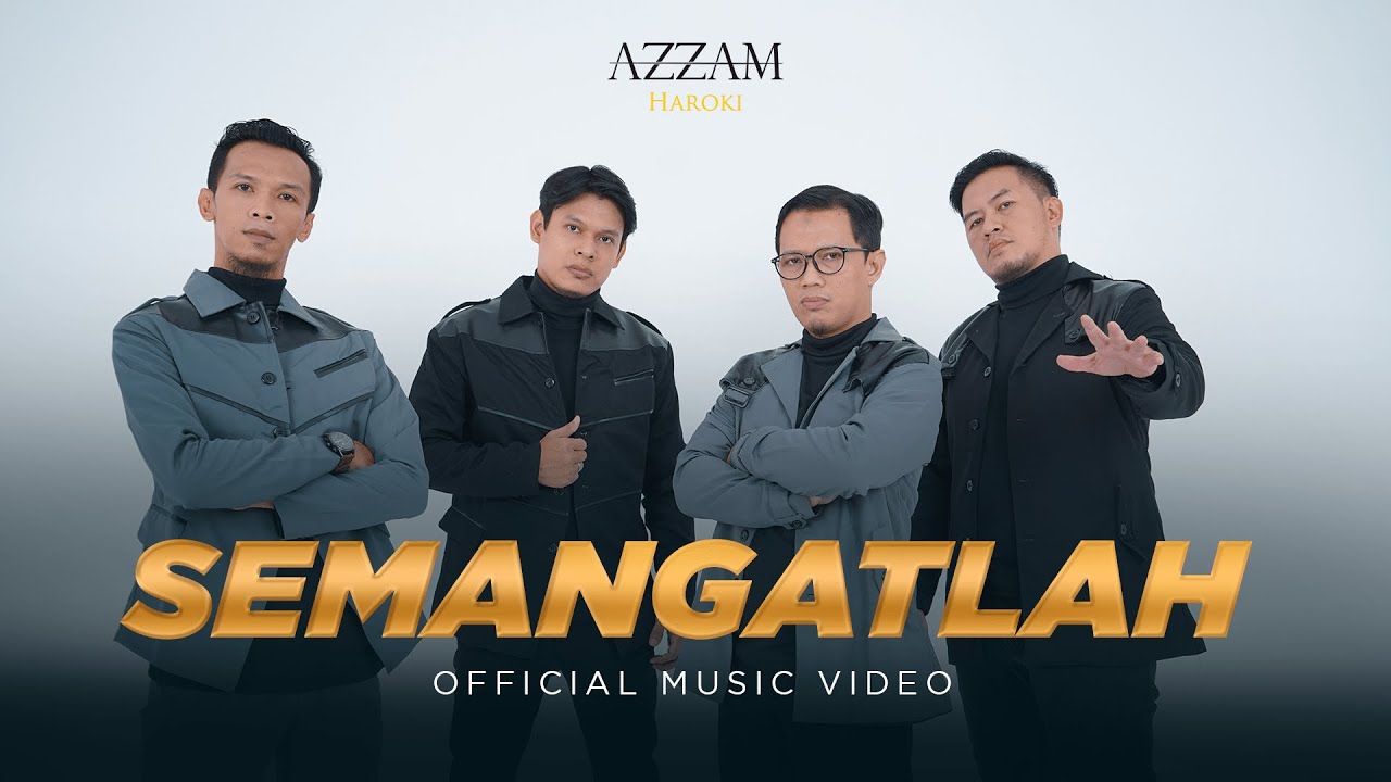 SEMANGATLAH - AZZAM HAROKI | Official Music Video