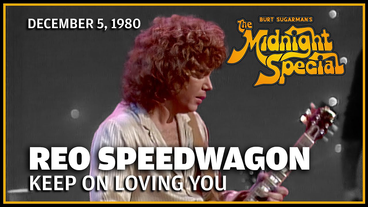Keep On Loving You - REO Speedwagon | The Midnight Special
