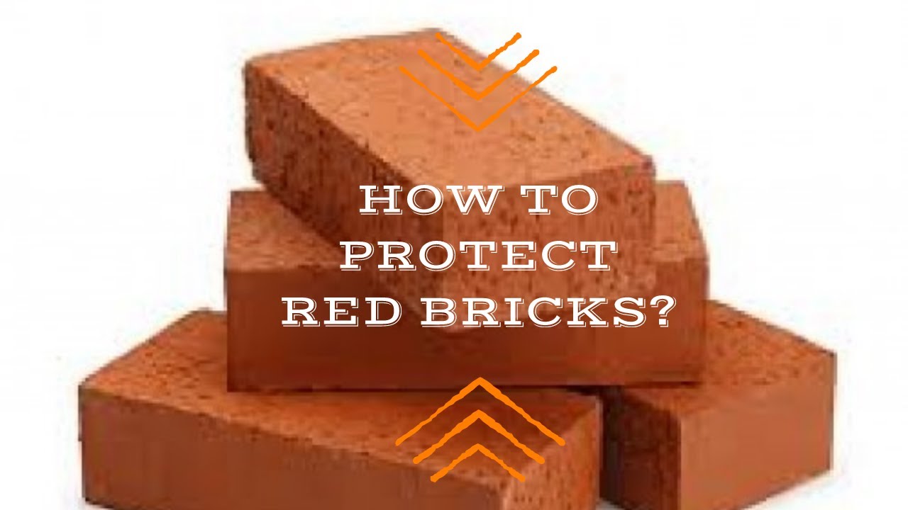 HOW TO PROTECT RED BRICKS?