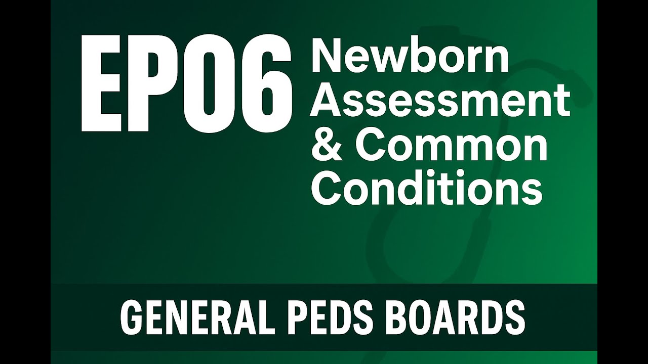 Episode 06   Newborn Assessment  Common Conditions