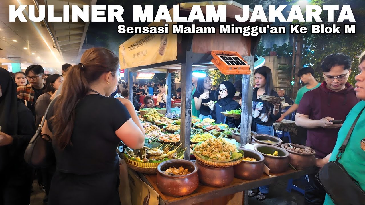 Sensasi Kulineran Malam Minggu Di Blok M Jakarta l Street Food Jakarta Indonesia