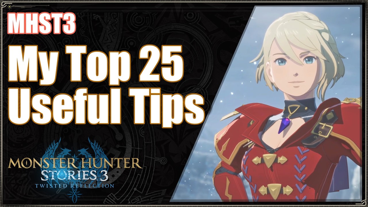 Monster Hunter Stories 3 | Top 25 Useful Tips
