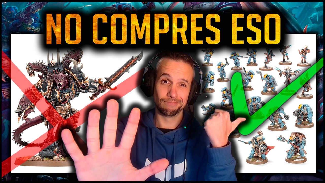 Qu&eacute; comprar PRIMERO en Warhammer y qu&eacute; NO al empezar