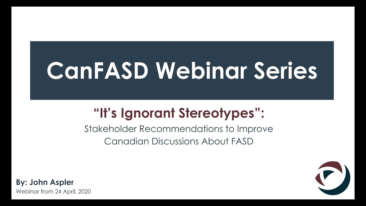 ”It’s Ignorant Stereotypes”: Stakeholder Recommendations to Improve Canadian Discussions About FASD