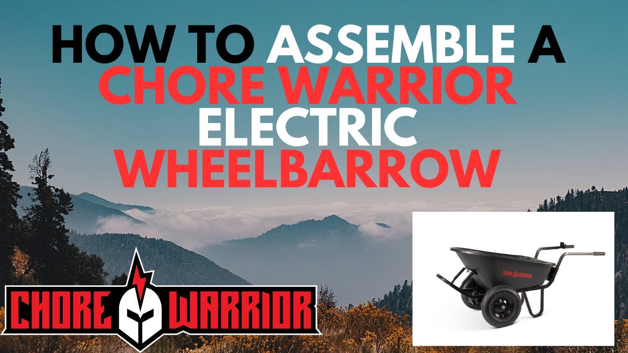 FULL ASSEMBLY CHORE WARRIOR ELECTRIC WHEELBARROW