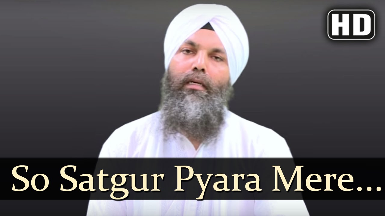 New Gurbani 2015 | So Satgur Pyara Mere Naal Hai  | Bhai Niranjan Singh |  Shabad  Kirtan | Gurbani