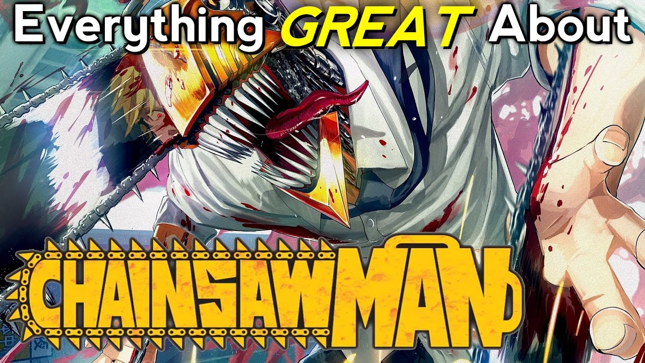Everything GREAT About: Chainsaw Man