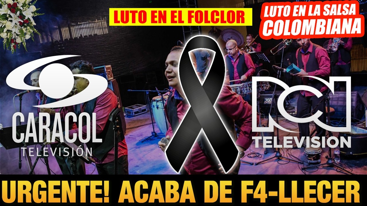 ➕&iexcl; ULTIMA HORA ! HACE UNAS HORAS !  LUTO EN COLOMBIA - luto en la LA MUSICA LUTO EN la tv HOY