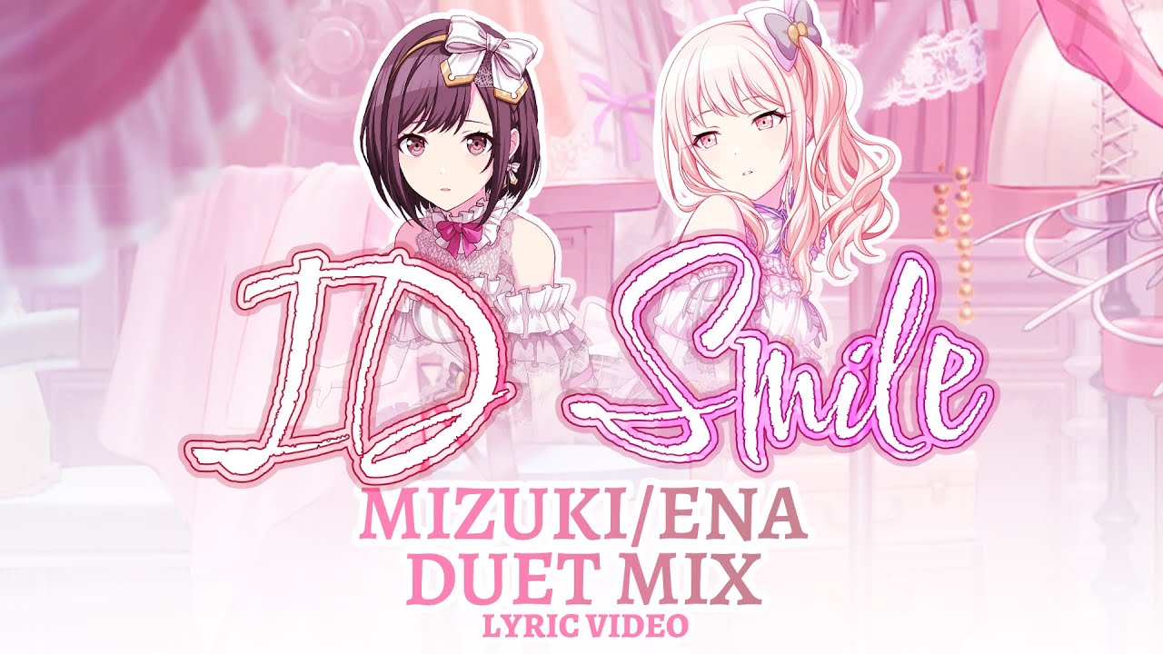 [OLD VERSION] IDSmile Mizuki + Ena DUET [FULL VER; LYRIC VIDEO]
