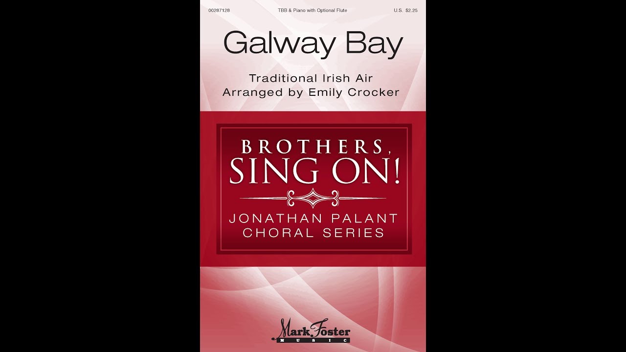 Galway Bay (TBB Choir) - Arranged by Emily Crocker