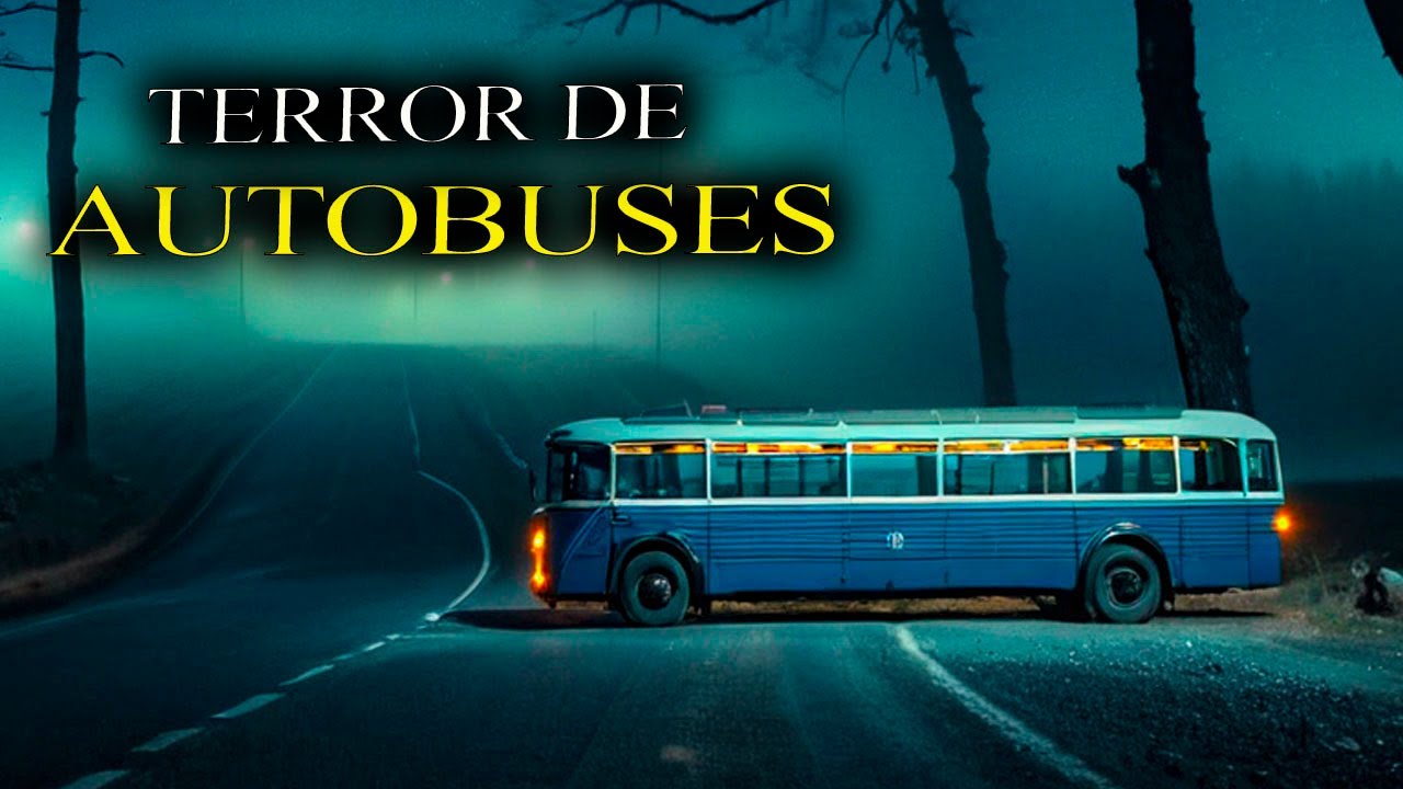 HISTORIAS ATERRADORAS DE AUTOBUSES | Historias Reales