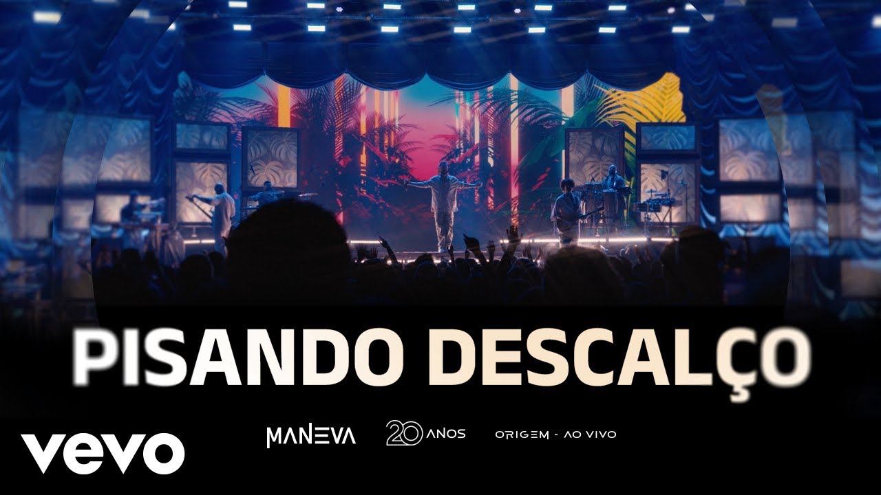 Maneva - Pisando Descal&ccedil;o (Ao Vivo Em S&atilde;o Paulo / 2025)