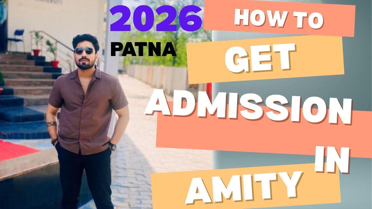Amity University Patna || complete process || 🔥7488059079