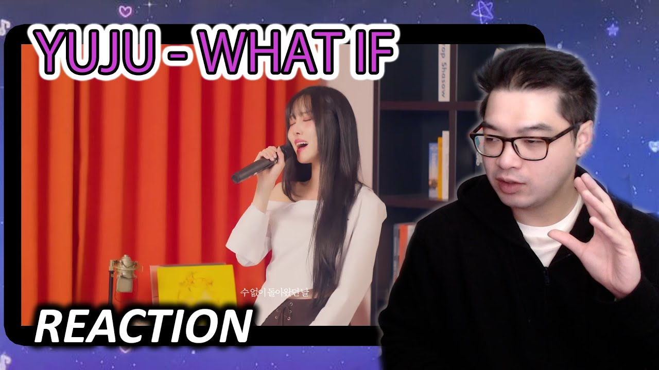 Yuju (유주) - 'What If (Introverted Us OST)' Live Clip and Making Of REACTION