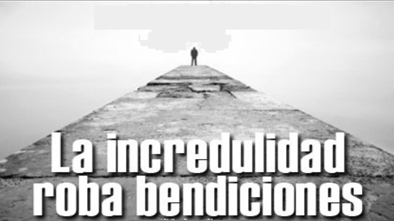 LA INCREDULIDAD