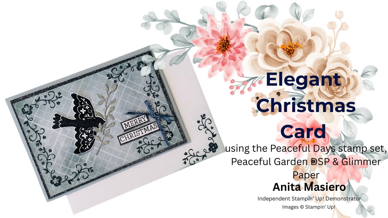 Elegant Christmas Card using the Peaceful Days Stamp Set and Glimmer Paper with some helpful tips!