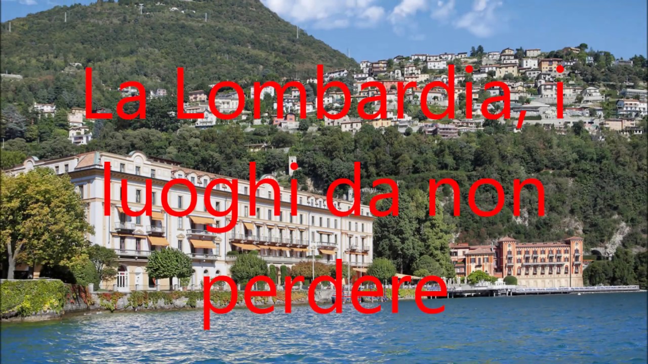 La Lombardia, i luoghi da non perdere