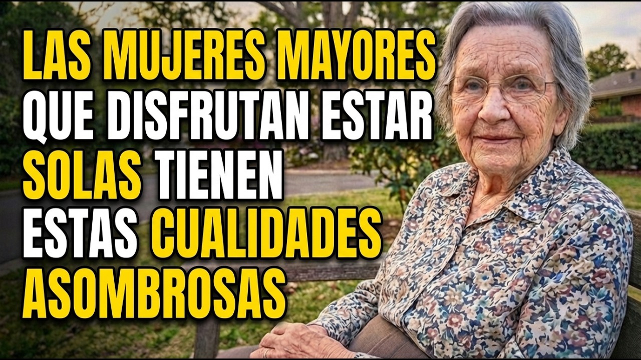 7 Cualidades Asombrosas De Las Mujeres Mayores Que Disfrutan Estar Solas