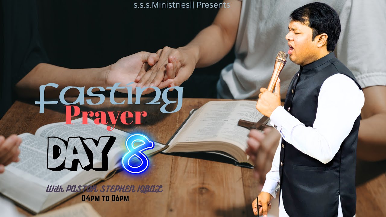 DAY-8 FASTING PRAYER (26-02-2026)|| SSSM|| PASTOR STEPHEN IQBAL