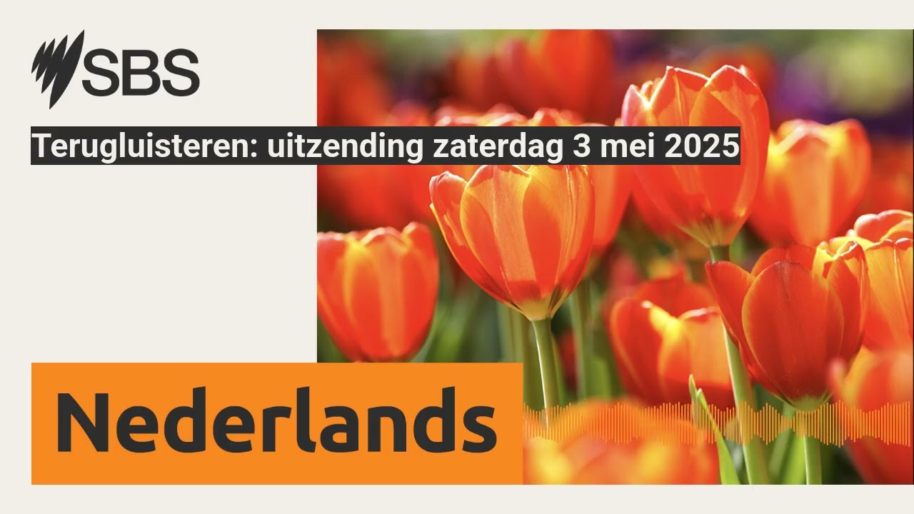 Terugluisteren: uitzending zaterdag 3 mei 2025 | SBS Dutch - SBS Nederlands