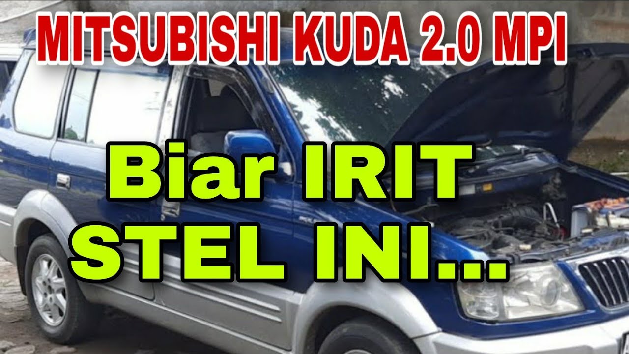 Cara Mudah Buat Irit Mitsubishi Kuda 2.0
