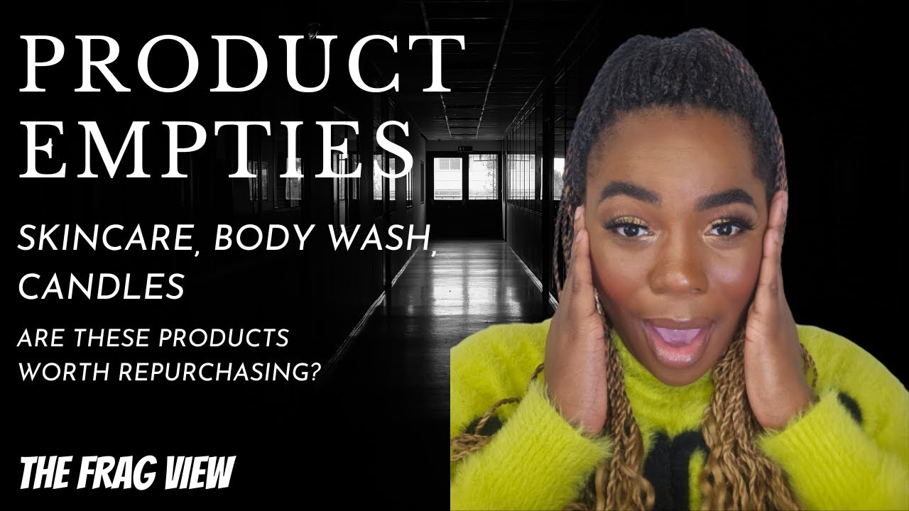 SKINCARE, BODY WASH, CANDLES EMPTIES | ARE THESE PRODUCTS WORTH REPURCHASING? - THE FRAG VIEW Ep 278