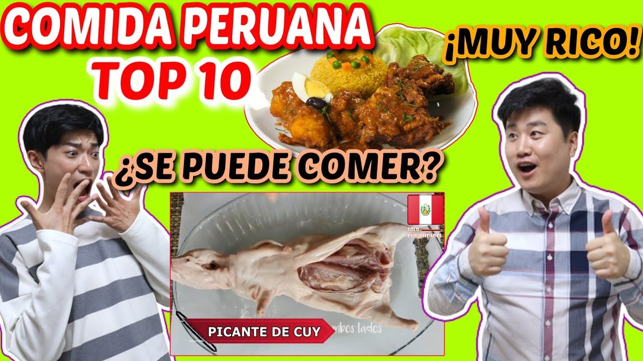 COREANOS REACCIONAN A ¨LA COMIDA PERUANA TOP 10¨ !!  l  TENEMOS QUE PROBAR LA GASTRONOMÍA PERUANA !!