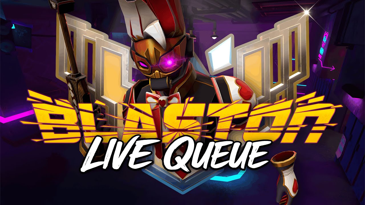 Blaston QUEUE LIVE STREAM