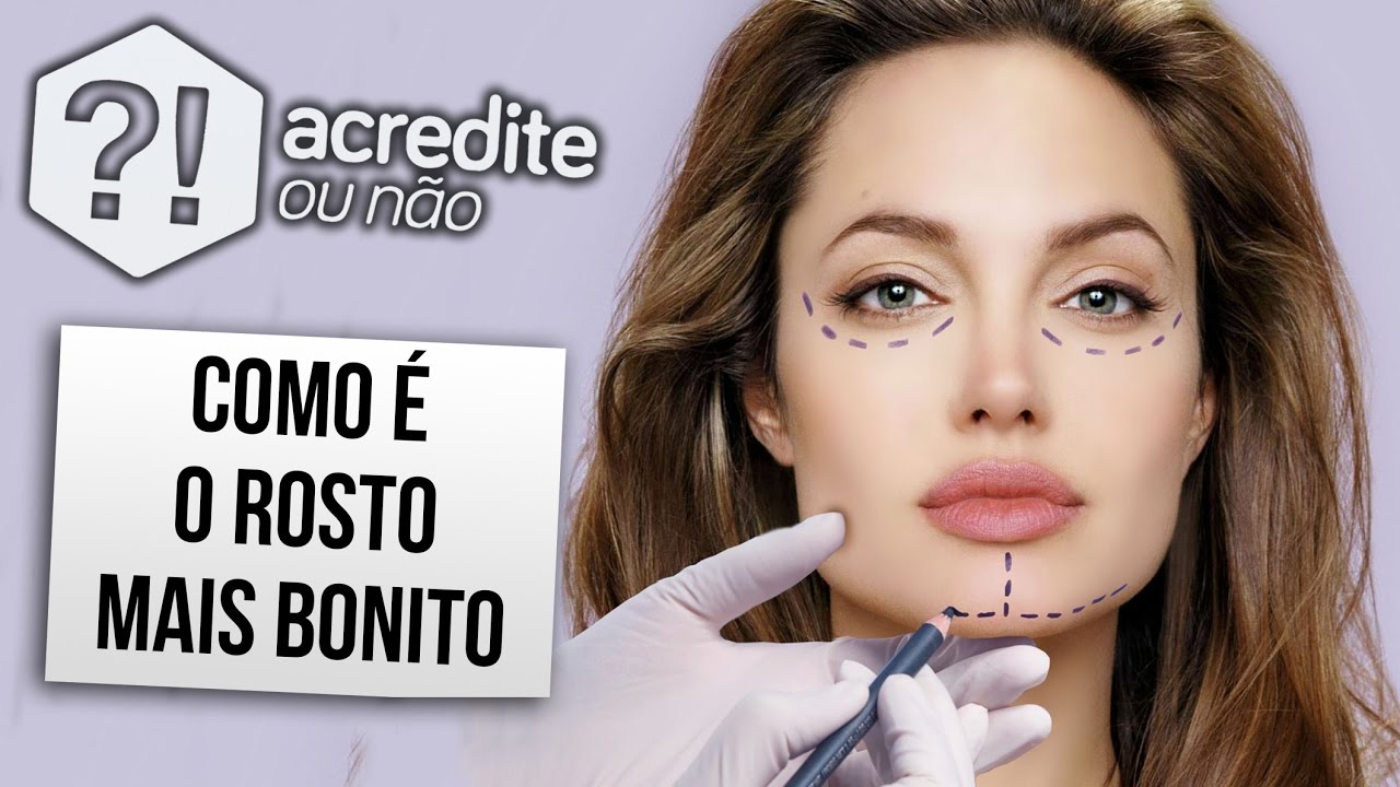 COMO É O ROSTO MAIS BONITO DO MUNDO (VEJA SIMULAÇÃO)