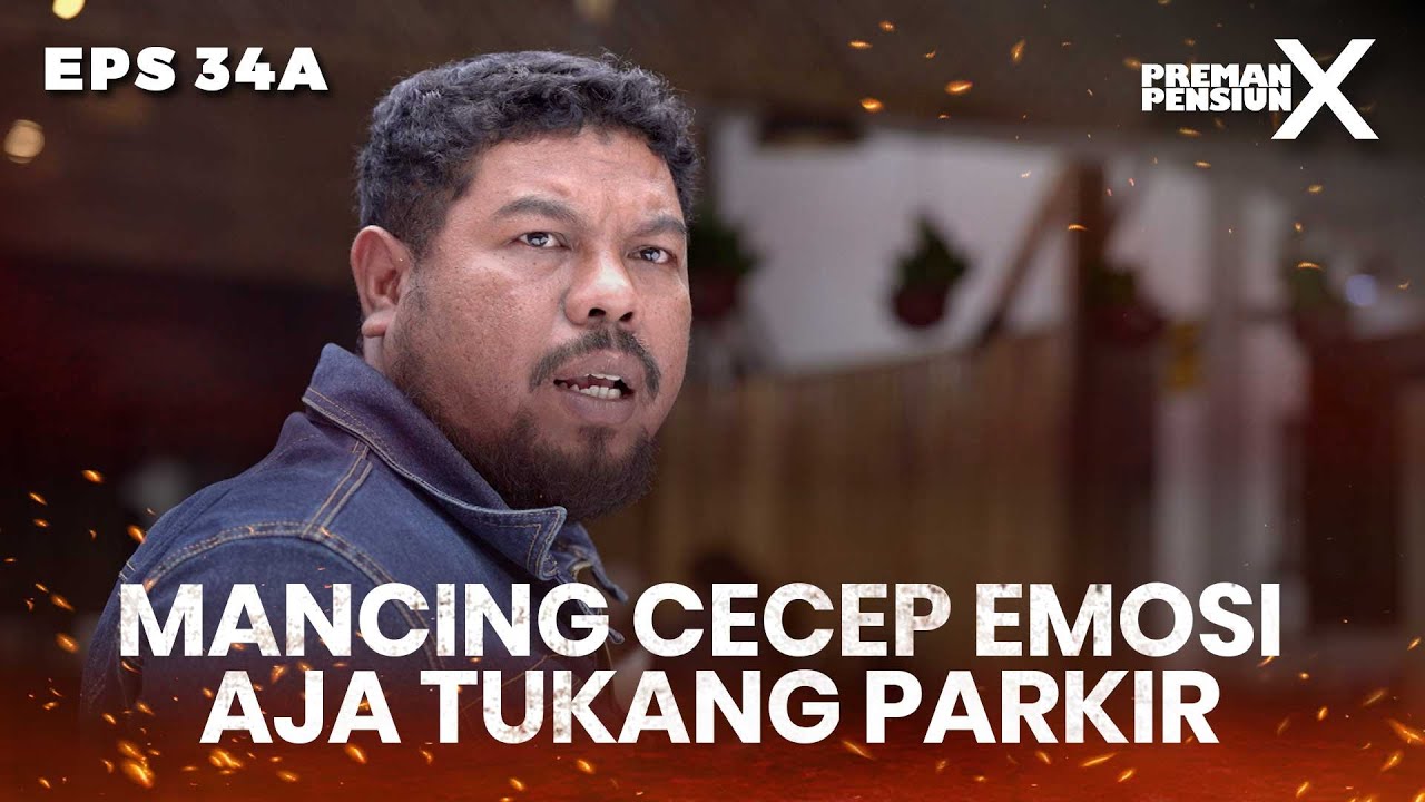 EMOSI KEPANCING! Cecep Ga Perlu Dibantu Buat Parkirin Motor - PREMAN PENSIUN X | Eps 34A Part 1