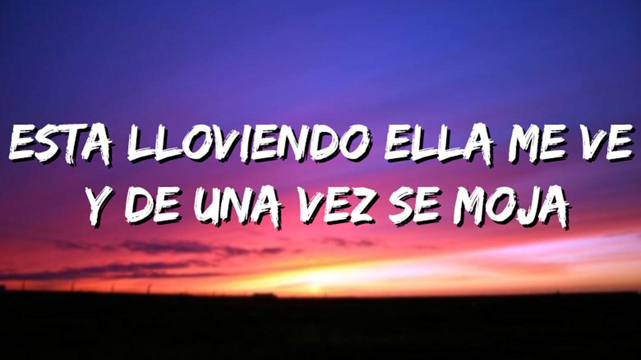 esta lloviendo ella me ve y de una vez se moja