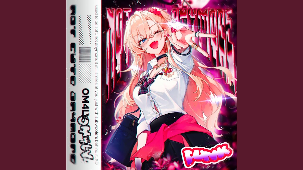 NOT CUTE ANYMORE FUNK (SUPER SLOWED)