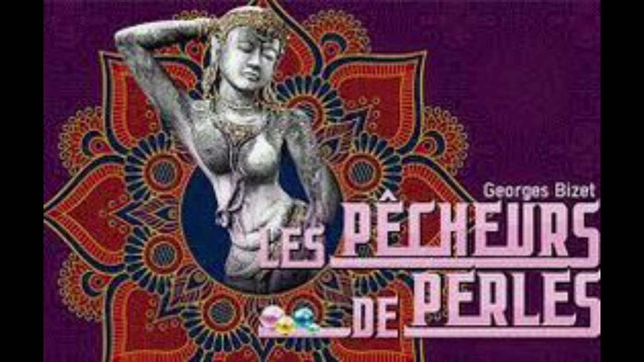 Bizet Les Pécheurs de Perles Full Album