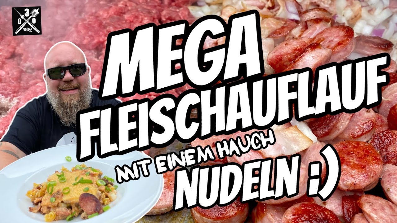 Nudelauflauf EXTREM - Fleisch ist King - 030 BBQ