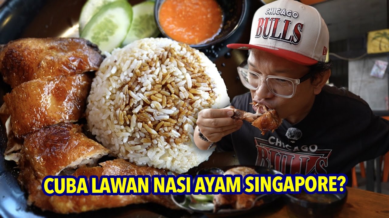 Cukup Hebat Ke Nak Lawan Nasi Ayam Singapore?
