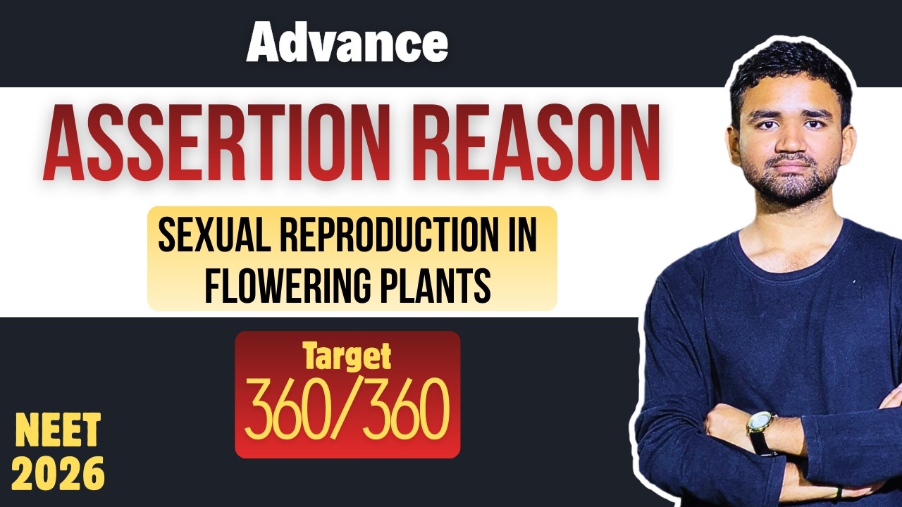 Assertion Reason Sexual Reproduction in Flowering Plants NEET 2026 #neet