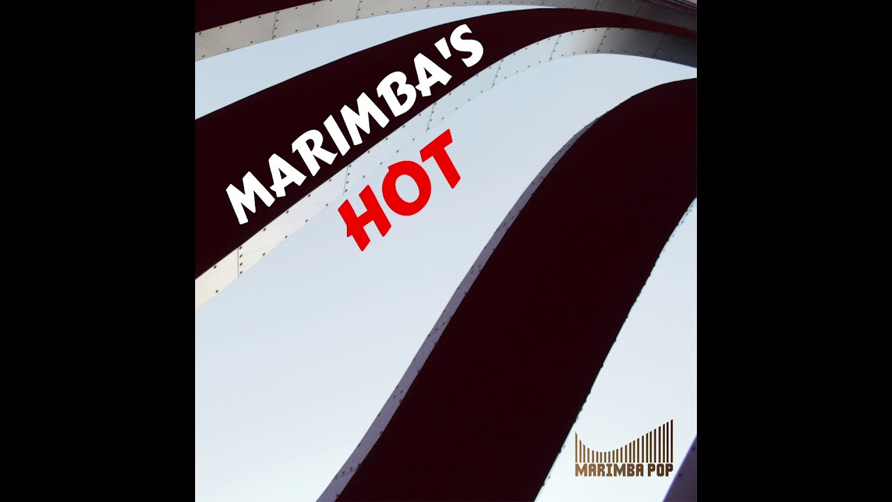 All The Stars - Marimba's Hot - Marimba Pop
