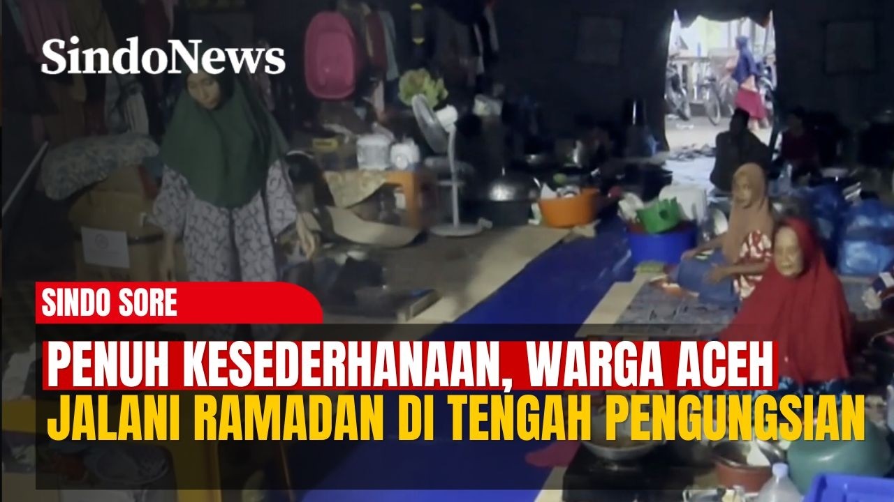 Penuh Kesederhanaan, Warga Aceh Jalani Ramadan di Tengah Pengungsian | Sindo Sore | 21/02