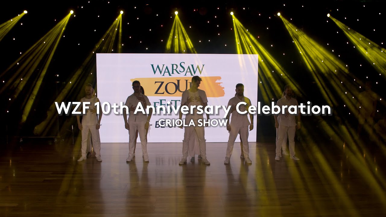 Criola Show - WZF 10th Anniversary Celebration - Warsaw Zouk Festival 2023