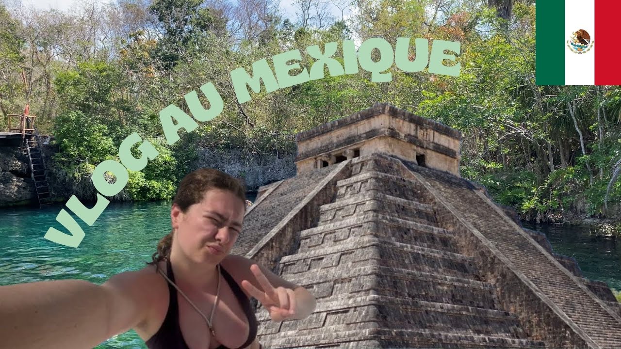 ROMANE CHEZ LES MAYAS - VLOG AU MEXIQUE
