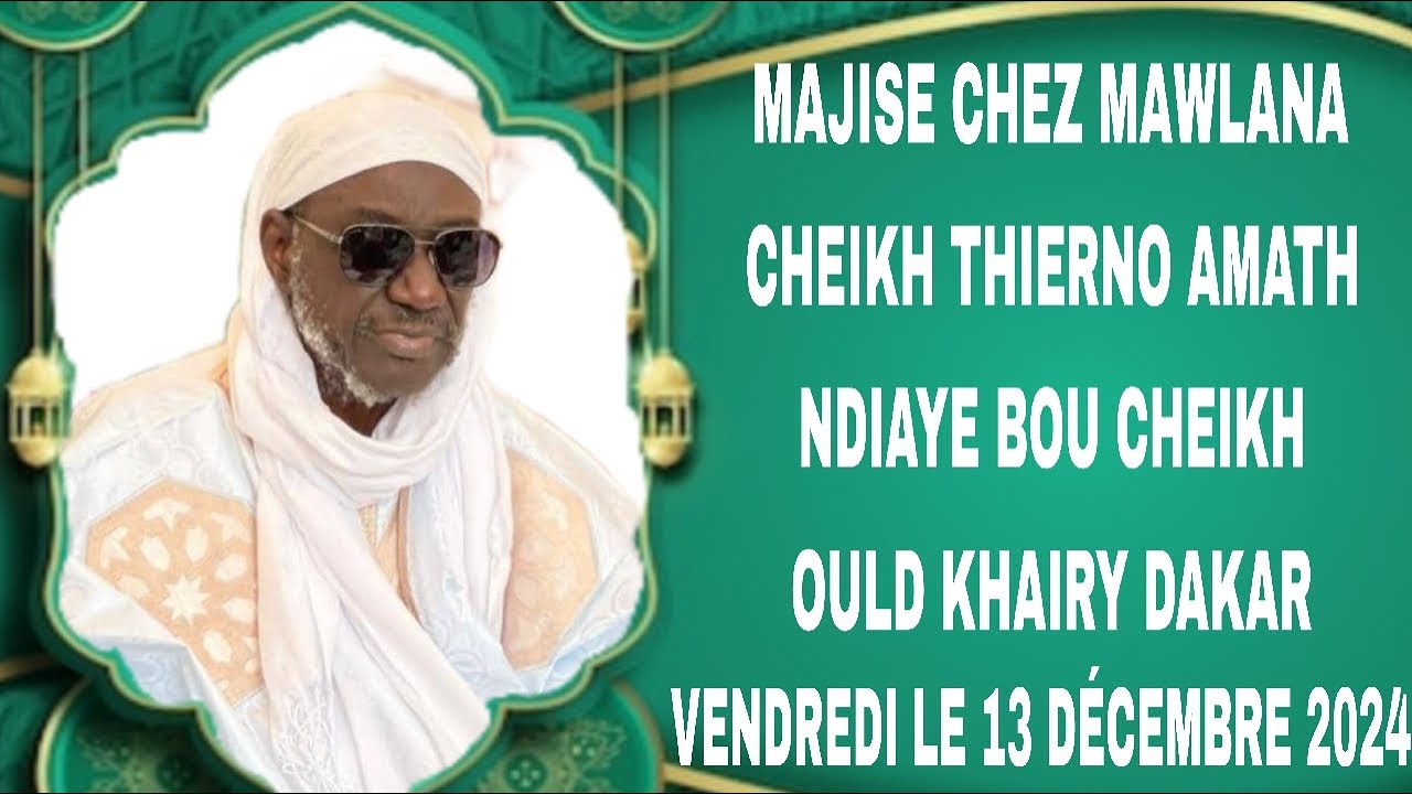ZIKH :THIERNO AMATH NDIAYE BOU CHEIKH OULD KHAIRY DAKAR