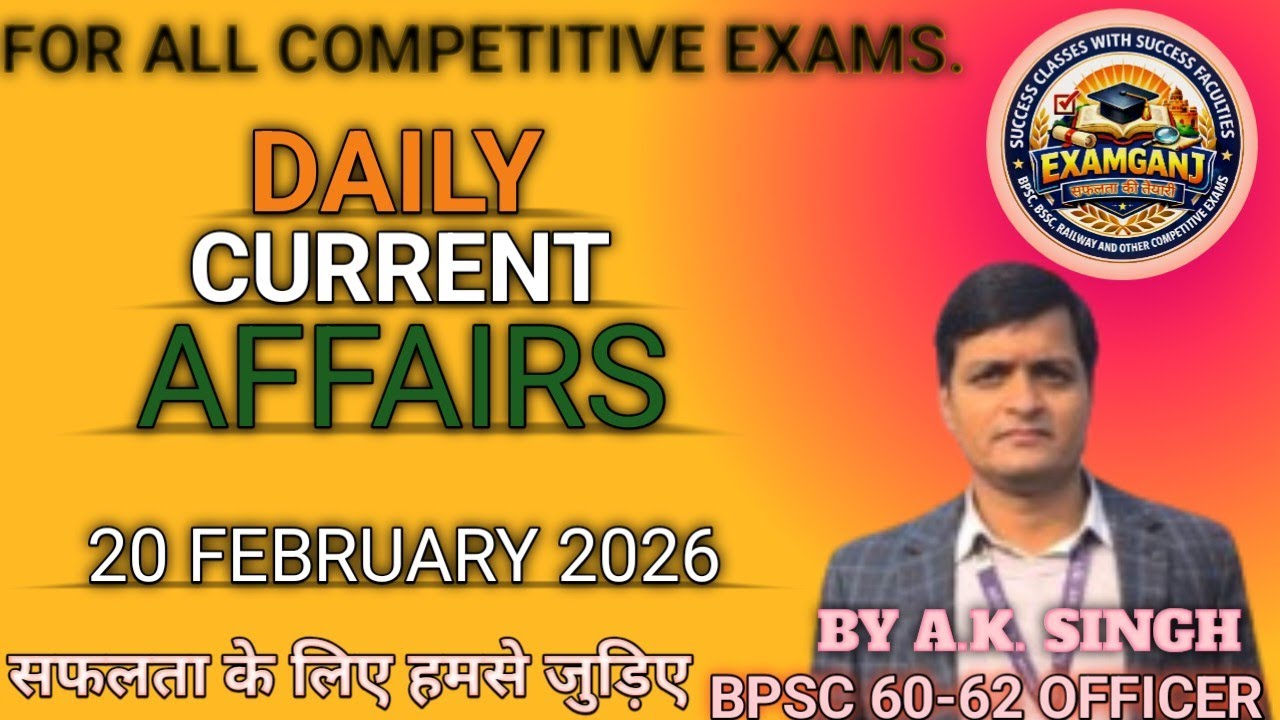CURRENT AFFAIRS 20 FEB 2026