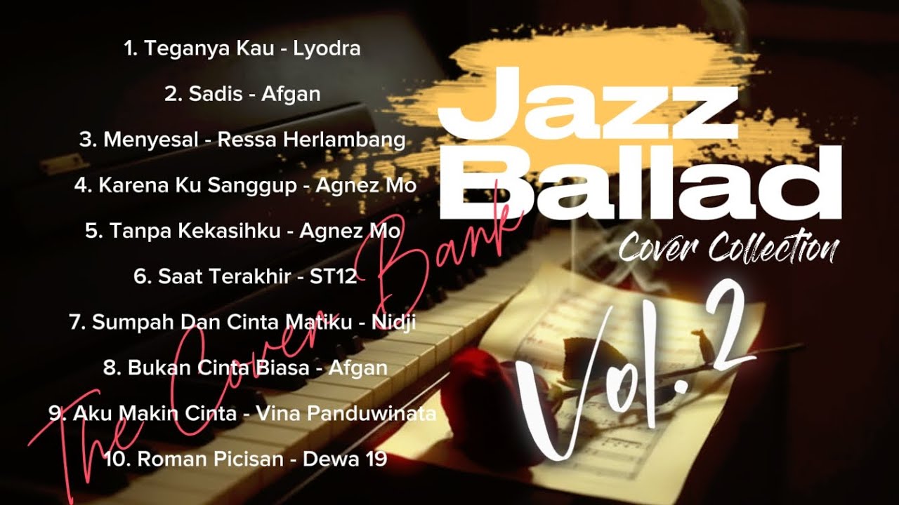 Jazz Ballad Collection Vol.2, 2026 - The Cover Bank I Afgan,Dewa19,Agnez Mo,ST12,Vina P, dll.