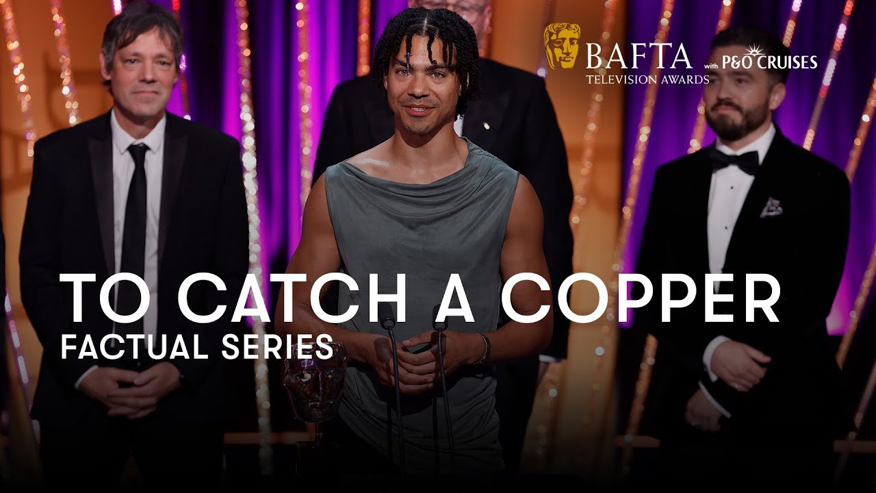 The BAFTA for Factual Series goes to To Catch A Copper | BAFTA TV Awards 2025