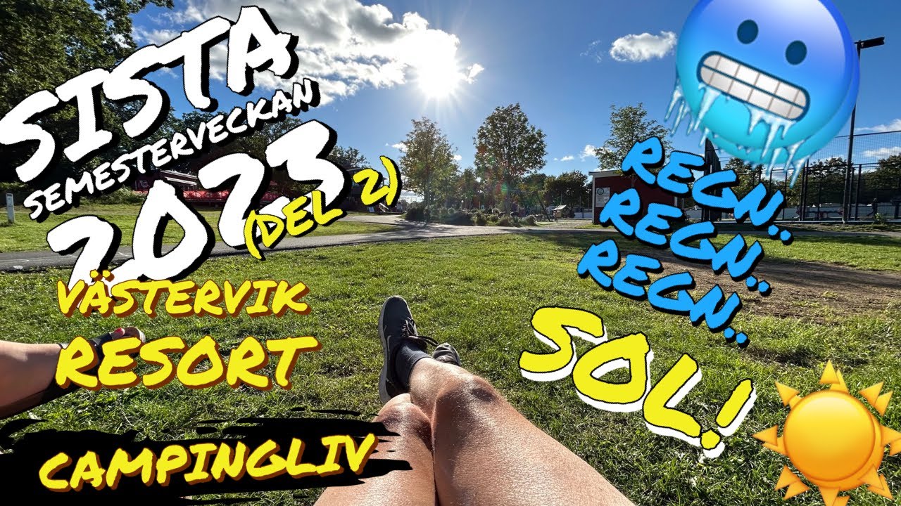 Västervik Resort 2023 Del2 /Regn,Regn och regn men sedan SOL!/Campingliv