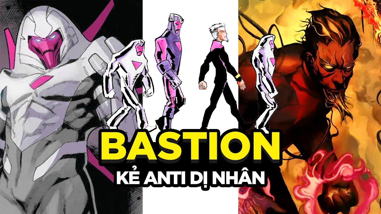 Bastion - Gã người máy thù ghét dị nhân cực hạn