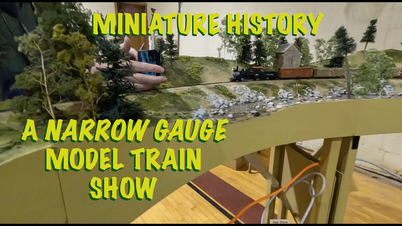 Miniature History - A Narrow Gauge Model Train Show