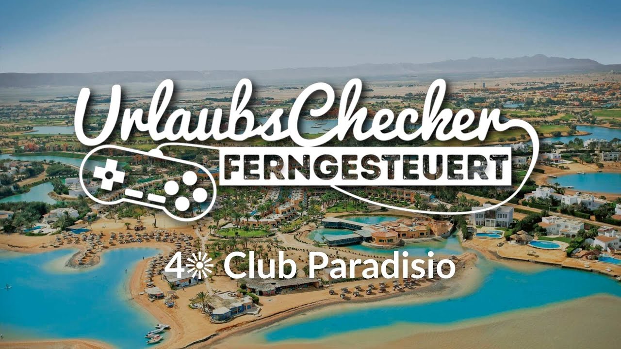 4☀ Club Paradisio | El Gouna | UrlaubsChecker ferngesteuert