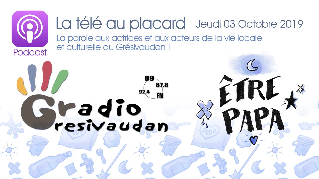 Être Papa #BD : Passage Radio La Télé Au Placard - Radio Grésivaudan - Podcast Audio 3 oct 2019