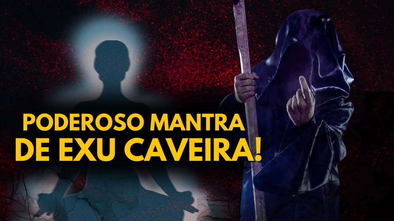 ORA&Ccedil;&Atilde;O DA NOITE - PODEROSO MANTRA de EXU CAVEIRA para PROTE&Ccedil;&Atilde;O TOTAL EM SUA VIDA.